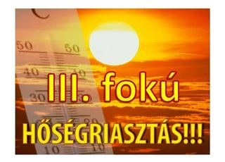 III. FOKÚ HŐSÉGRIASZTÁS!